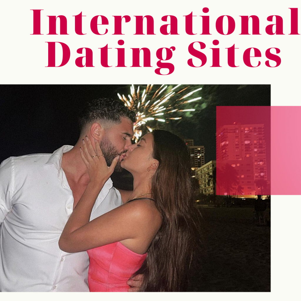 The Best International Dating Sites