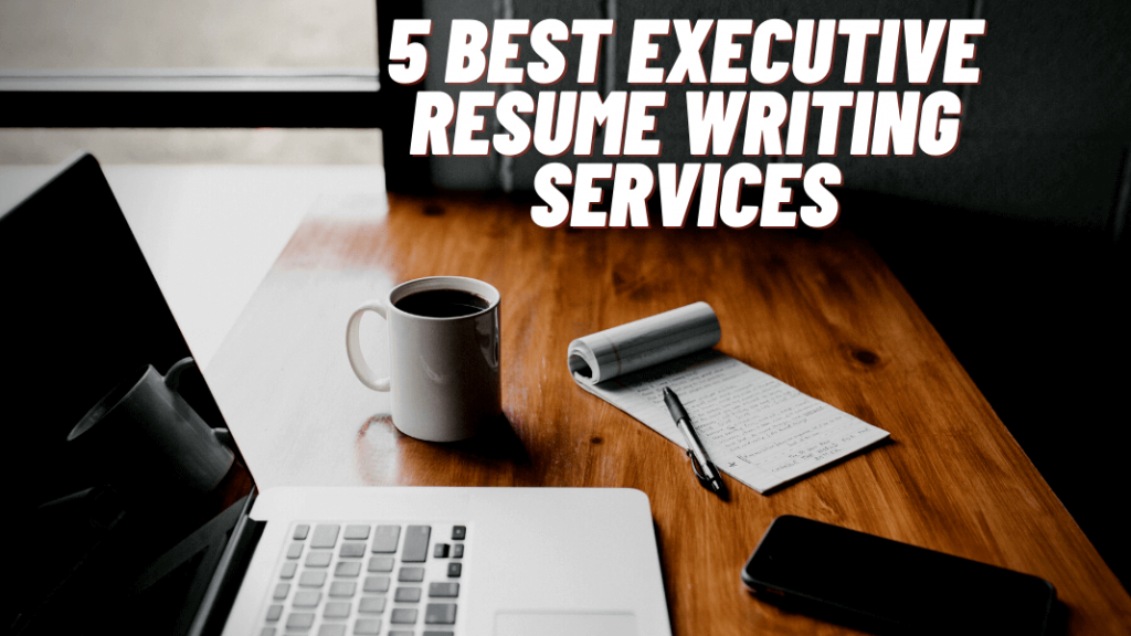 5 Best Executive Resume Writing Services Professional Resume Writers   Resume Writing Services 1 1 1024x576 