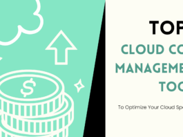 Top 5 Cloud Cost Management Tools to Optimize Your Cloud Spending