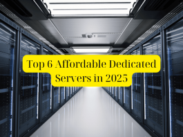 Top 6 Affordable Dedicated servers in 2025