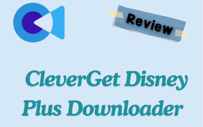 CleverGet Disney Plus Downloader